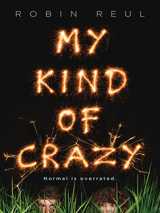 Title details for My Kind of Crazy by Robin Reul - Available